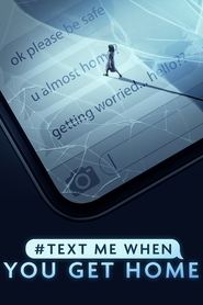 Poster of #TextMeWhenYouGetHome image size 2000x3000