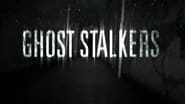 Ghost Stalkers  