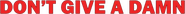 Logo of Don't Give a Damn image size 882x69