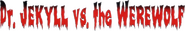 Logo of Dr. Jekyll vs. the Werewolf image size 780x130