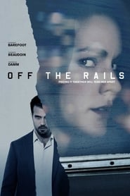 Off the Rails 2017 123movies