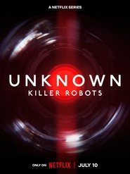Poster of Unknown: Killer Robots image size 750x1000