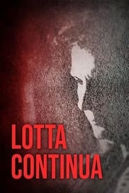 Lotta continua - La Storia di Un Movimento