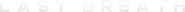 Logo of Last Breath image size 2289x152
