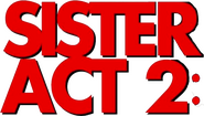 Logo of Sister Act 2: Back in the Habit image size 579x329