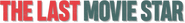 Logo of The Last Movie Star image size 788x99