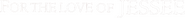 Logo of For the Love of Jessee image size 3091x308