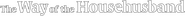 Logo of The Way of the Househusband image size 1275x109
