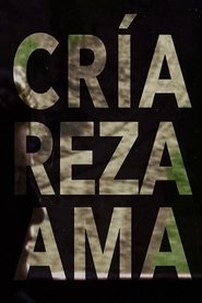 Cría, reza, ama