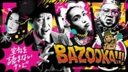 BAZOOKA!!!  