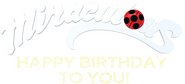 Logo of Miraculous - Happy Birthday to You! image size 1178x533