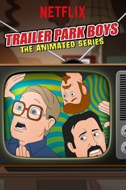 serie streaming - Trailer Park Boys: The Animated Series streaming