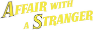 Logo of Affair with a Stranger image size 807x268