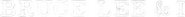 Logo of Bruce Lee and I image size 1217x115