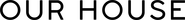 Logo of Our House image size 1872x201