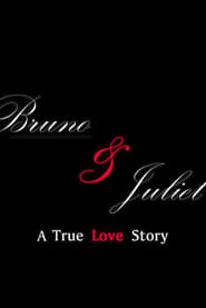 Bruno & Juliet: A True Love Story