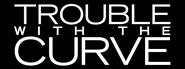 Logo of Trouble with the Curve image size 542x203