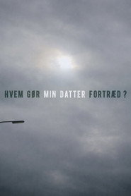Hvem gør min datter fortræd