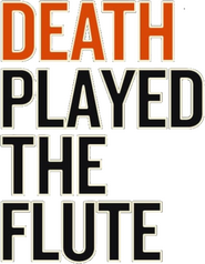 Logo of Death Played the Flute image size 758x977