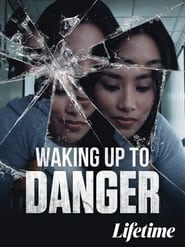 Waking Up To Danger 2021 123movies