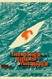 Poster of The Other Side of the River image size 1000x1500