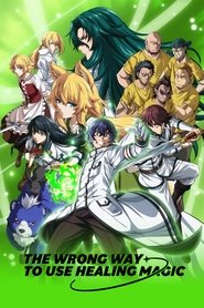 Poster of The Wrong Way to Use Healing Magic image size 2000x3000
