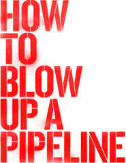 Logo of How to Blow Up a Pipeline image size 524x675