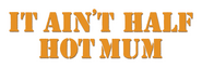 Logo of It Ain't Half Hot Mum image size 839x284