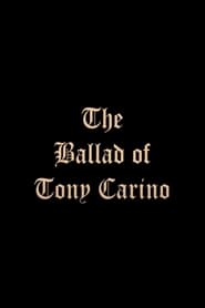 The Ballad of Tony Carino