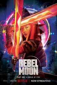 Poster of Rebel Moon - Part One: A Child of Fire image size 720x1080
