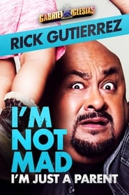 poster Gabriel Iglesias Presents Rick Gutierrez: I'm Not Mad, I'm Just a Parent
