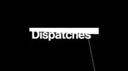 Dispatches  