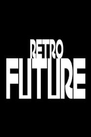 RETRO FUTURE