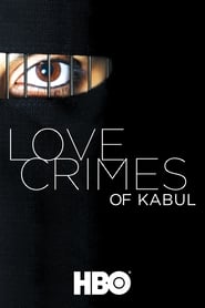 Voir film Love Crimes Of Kabul en streaming