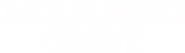 Logo of Mourning Grave image size 1660x473