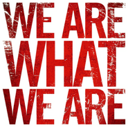 Logo of We Are What We Are image size 300x299
