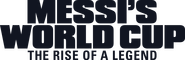 Logo of Messi's World Cup: The Rise of a Legend image size 3271x1060