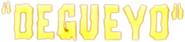Logo of Degueyo image size 769x174