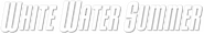 Logo of White Water Summer image size 792x133