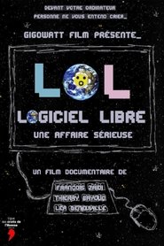 poster LoL, Logiciel Libre, une affaire sérieuse
