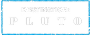 Logo of Destination: Pluto image size 519x202