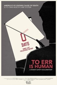 To Err Is Human: A Patient Safety Documentary 2019 123movies