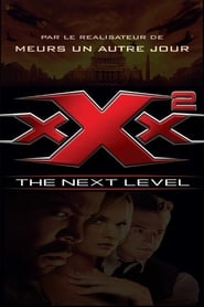 Voir film xXx² : The Next Level en streaming