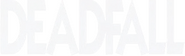 Logo of Deadfall image size 785x238