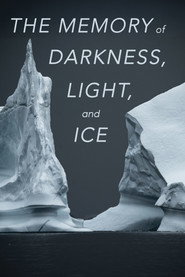 poster The Memory of Darkness, Light, and Ice
