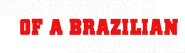 Logo of Confessions of a Brazilian Call Girl image size 1490x424
