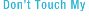 Logo of Don't Touch My Daughter image size 798x250