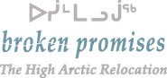 Logo of Broken Promises: The High Arctic Relocation image size 995x466