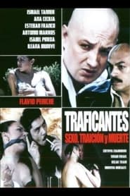 Traficantes: Sexo, traición y muerte FULL MOVIE