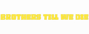 Logo of Brothers Till We Die image size 1600x620